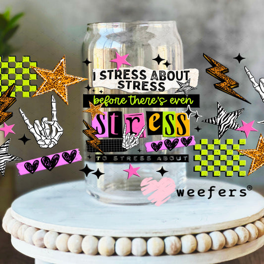 UV DTF Cup Wraps - I Stress About Stress 16oz Libbey Glass Original Size Weefers