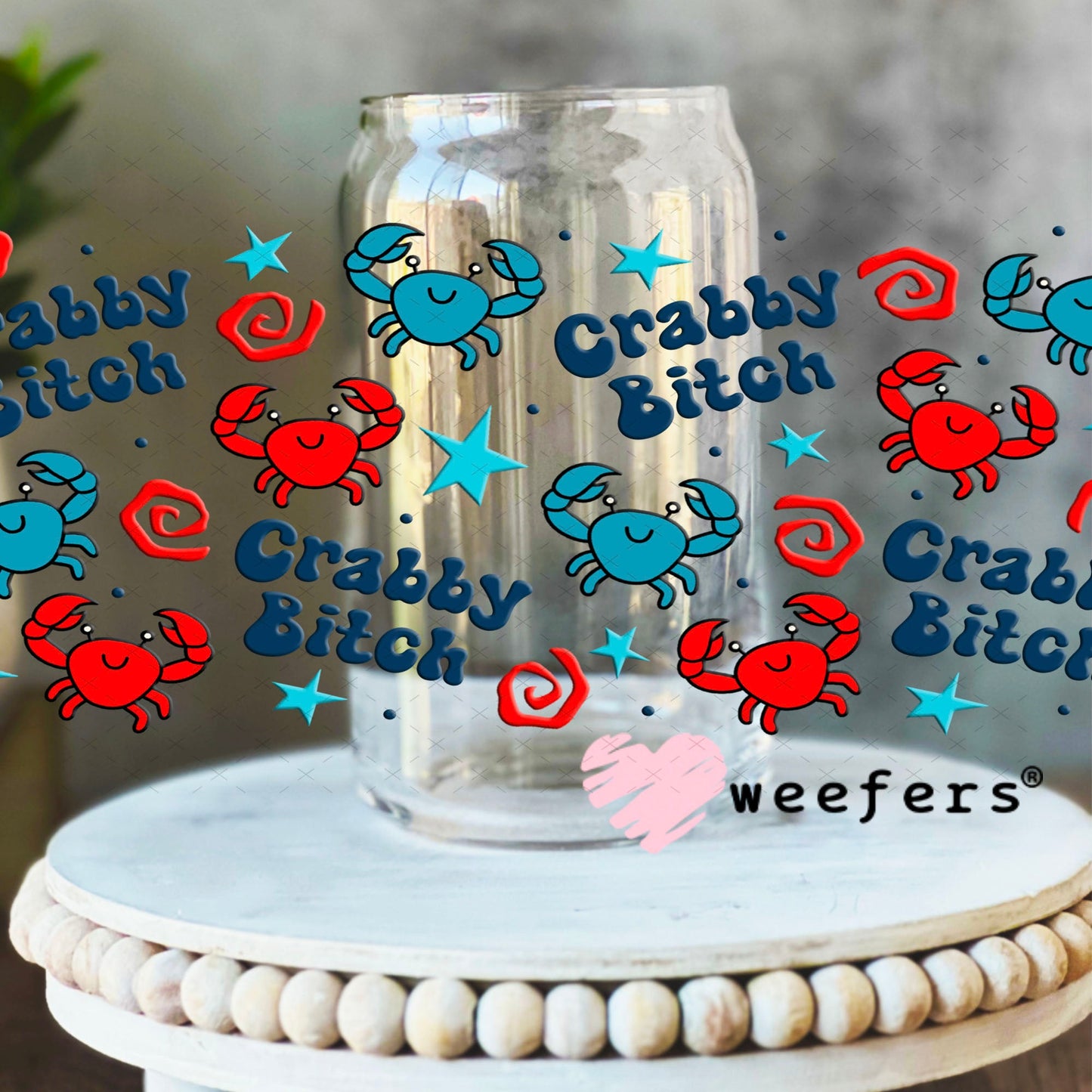 UV DTF Cup Wraps - Crabby B$tch 16oz Libbey Glass Original Size Weefers