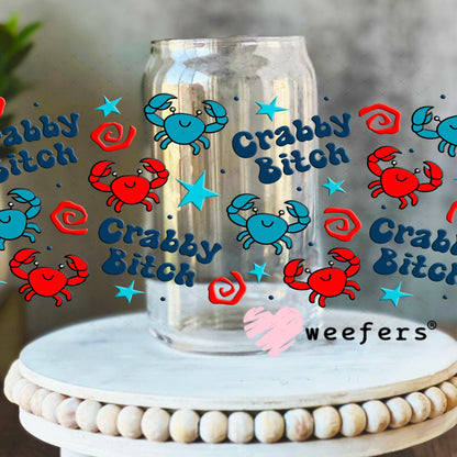 UV DTF Cup Wraps - Crabby B$tch 16oz Libbey Glass Original Size Weefers