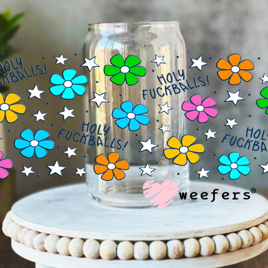 UV DTF Cup Wraps - Holy Fuckballs 16oz Libbey Glass Original Size Weefers