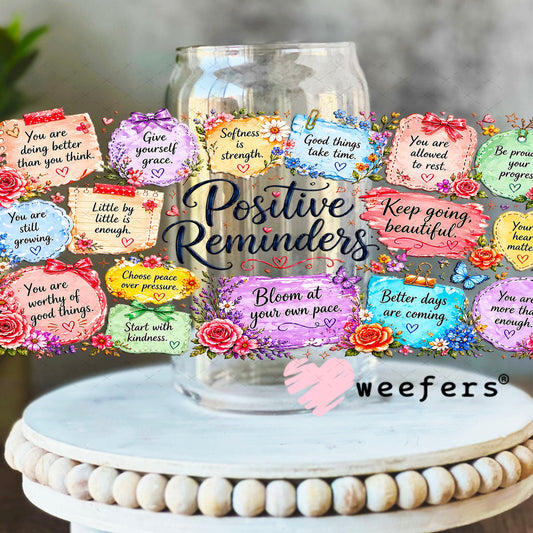 UV DTF Cup Wraps - Positive Reminders 16oz Libbey Glass Original Size Weefers