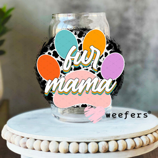 UV DTF Decal - Fur mama 16oz Libbey Glass Original Size Weefers