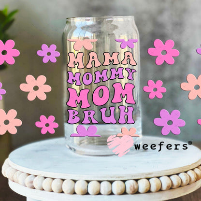 UV DTF Cup Wraps - Mama Mommy Mom Bruh 16oz Libbey Glass Original Size Weefers