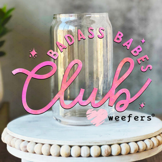 UV DTF Decal - Badass Babes Club 16oz Libbey Glass Original Size Weefers