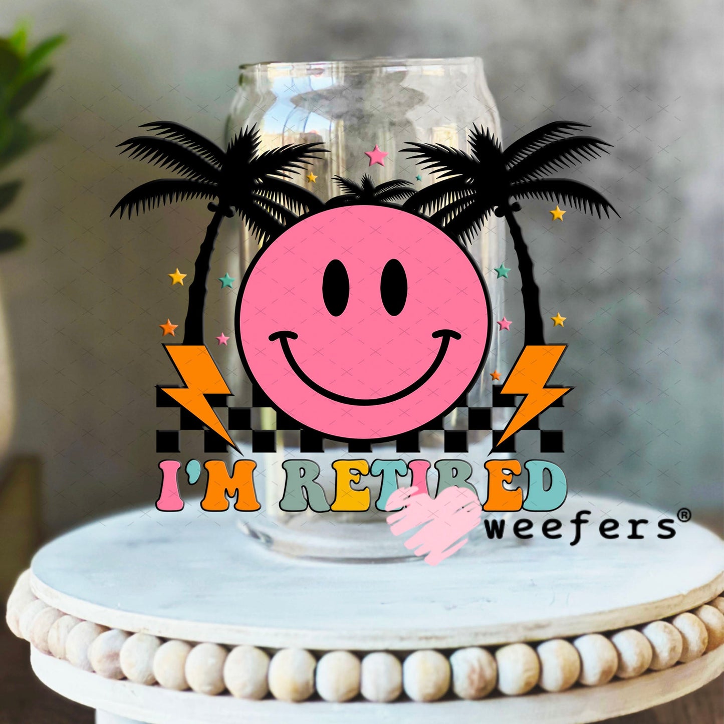 UV DTF Decal - I'm Retired 16oz Libbey Glass Original Size Weefers