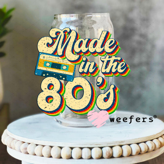 UV DTF Decal - Made in the 80's 16oz Libbey Glass Original Size Weefers