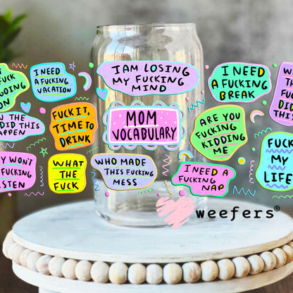 UV DTF Cup Wraps - Mom Vacabulary Vulgar 16oz Libbey Glass Original Size Weefers
