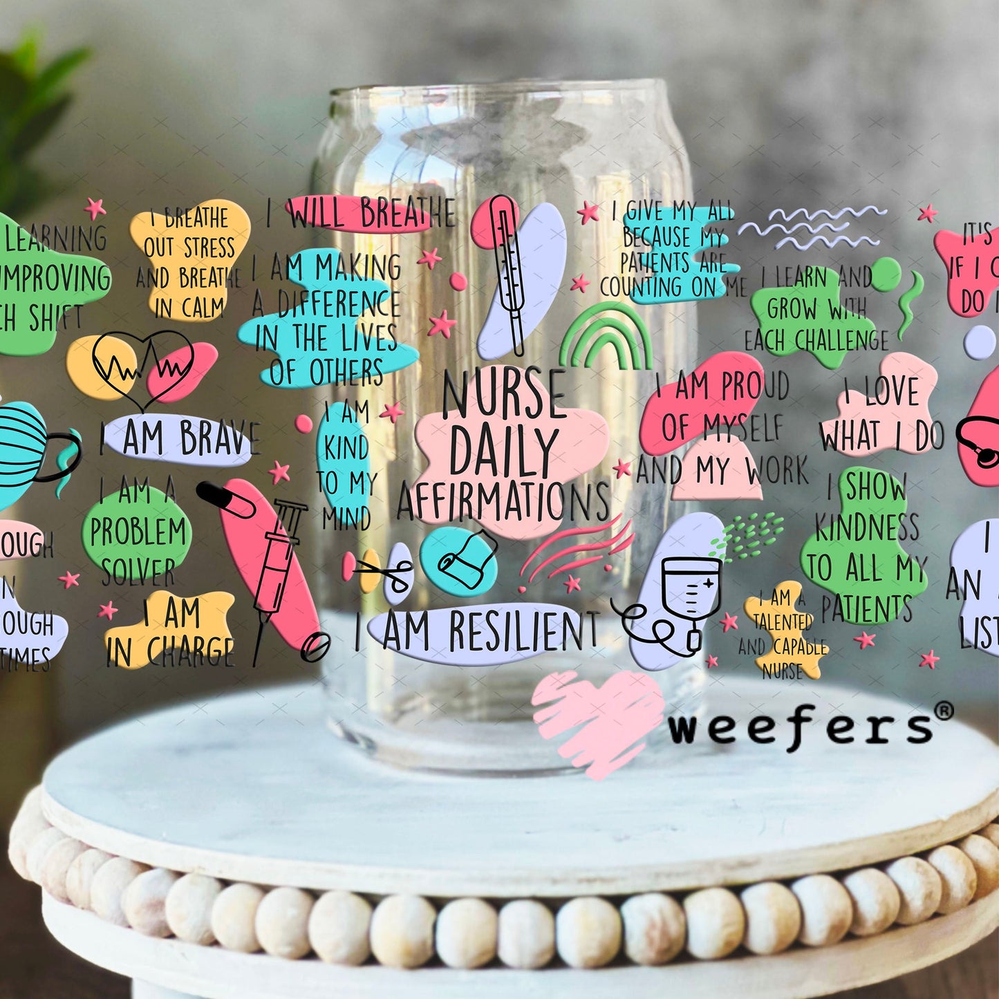 UV DTF Cup Wraps - Nurse Daily Affirmations 16oz Libbey Glass Original Size Weefers