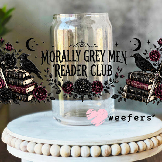 UV DTF Cup Wraps - Morally Grey Men Reader Club 16oz Libbey Glass Original Size Weefers