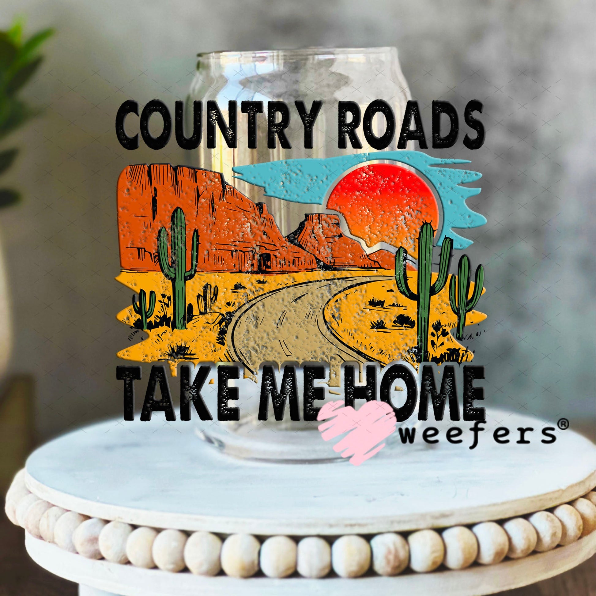 UV DTF Decal - Country Roads Take Me Home 16oz Libbey Glass Original Size Weefers
