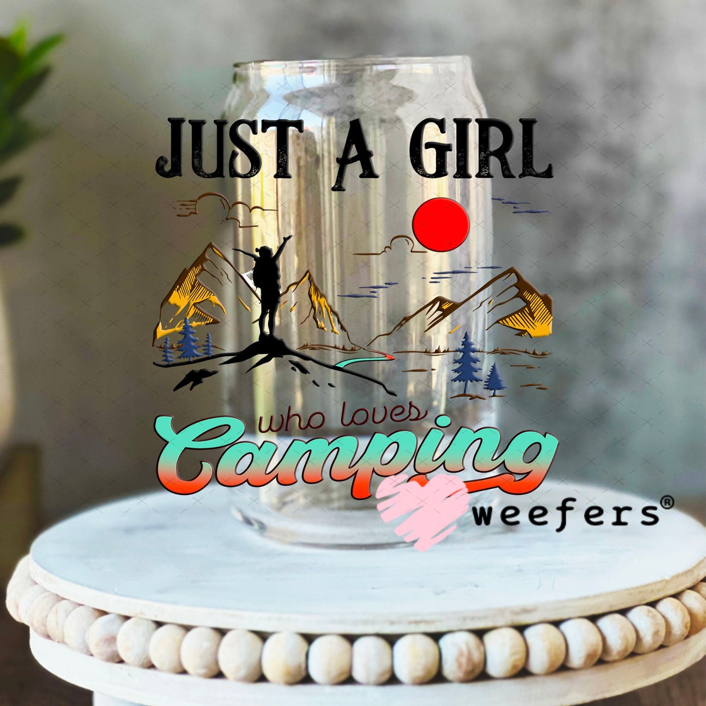 UV DTF Decal - Just a Girl who loves Camping 16oz Libbey Glass Original Size Weefers