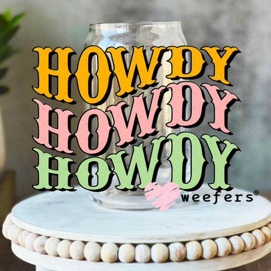 UV DTF Decal - Howdy Howdy Howdy 16oz Libbey Glass Original Size Weefers