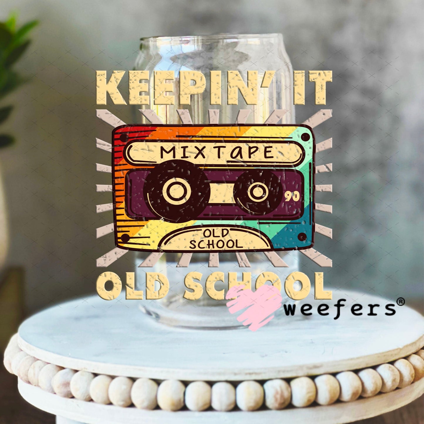 UV DTF Decal - Keepin' It Old School 16oz Libbey Glass Original Size Weefers