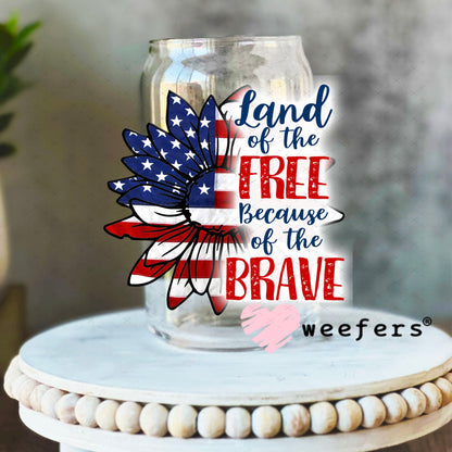 UV DTF Decal - Land of the Free Because of the Brave 16oz Libbey Glass Original Size Weefers