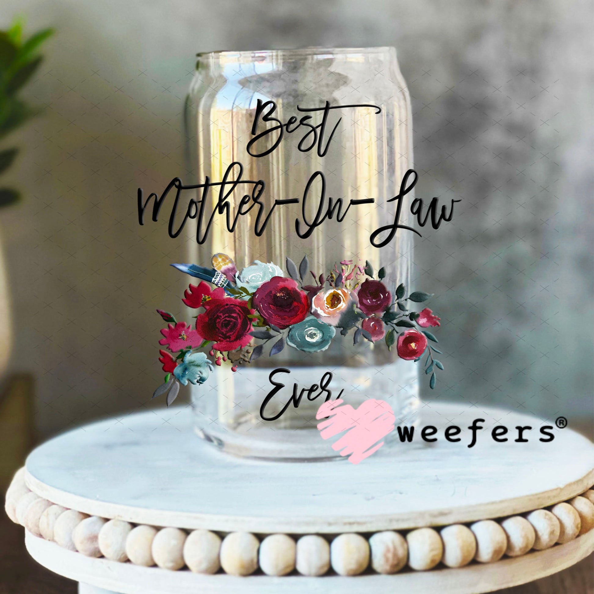 UV DTF Decal - Best Mother In Law Ever 16oz Libbey Glass Original Size Weefers