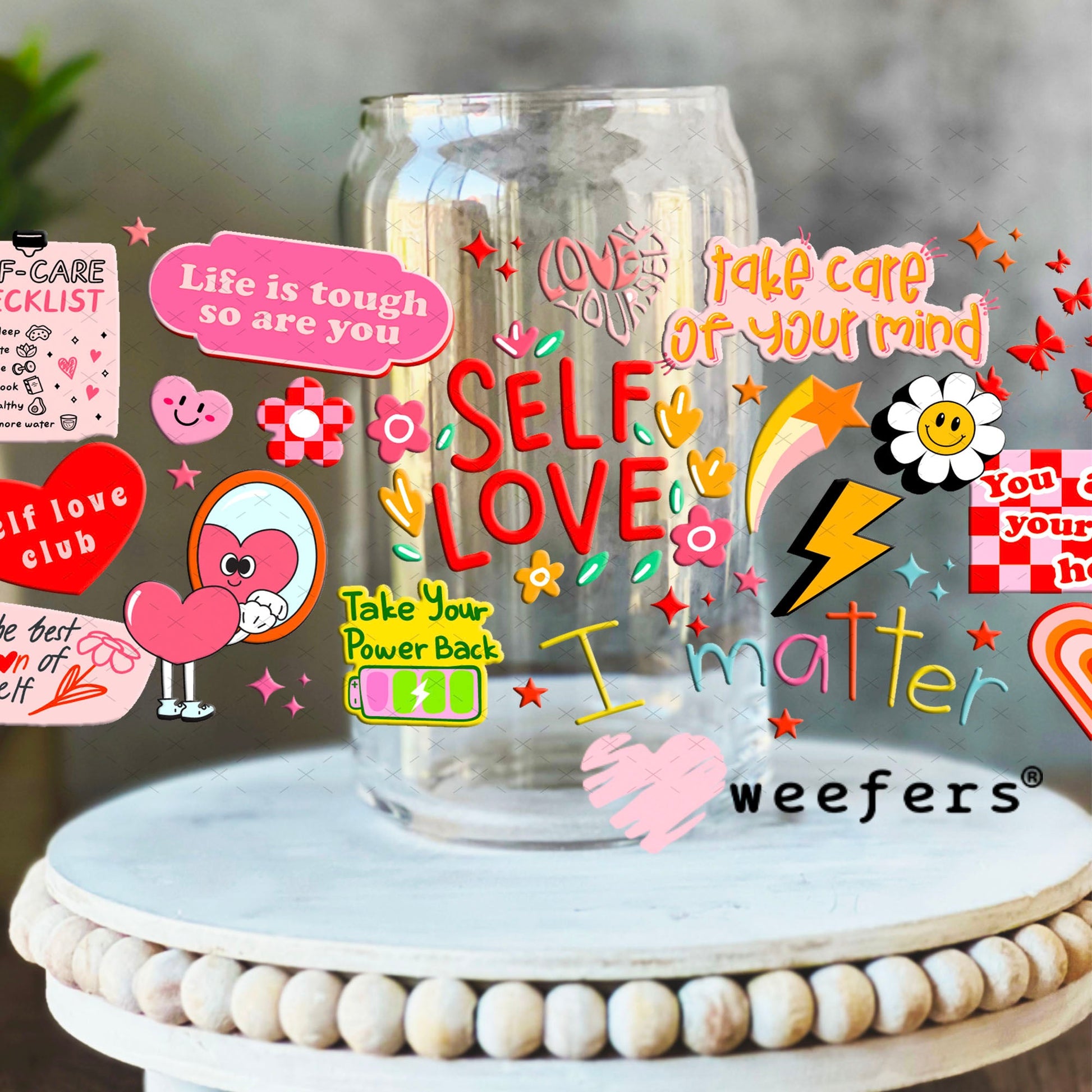 UV DTF Cup Wraps - Self Love 16oz Libbey Glass Original Size Weefers