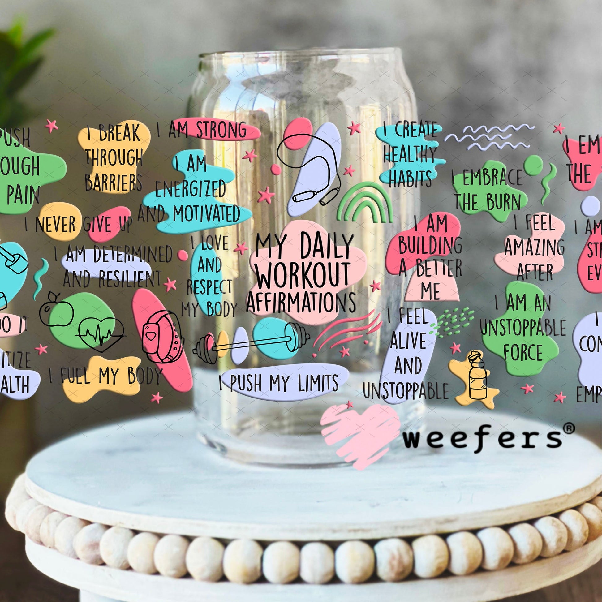 UV DTF Cup Wraps - My Daily Work Out Affirmations 16oz Libbey Glass Original Size Weefers