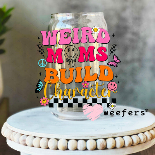 UV DTF Decal - Weird Moms Build Charcter 16oz Libbey Glass Original Size Weefers