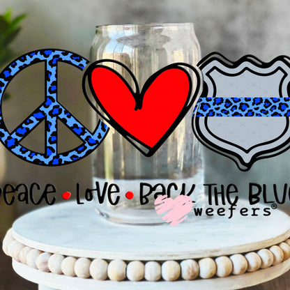 UV DTF Decal - Peace Love Back the Blue 16oz Libbey Glass Original Size Weefers