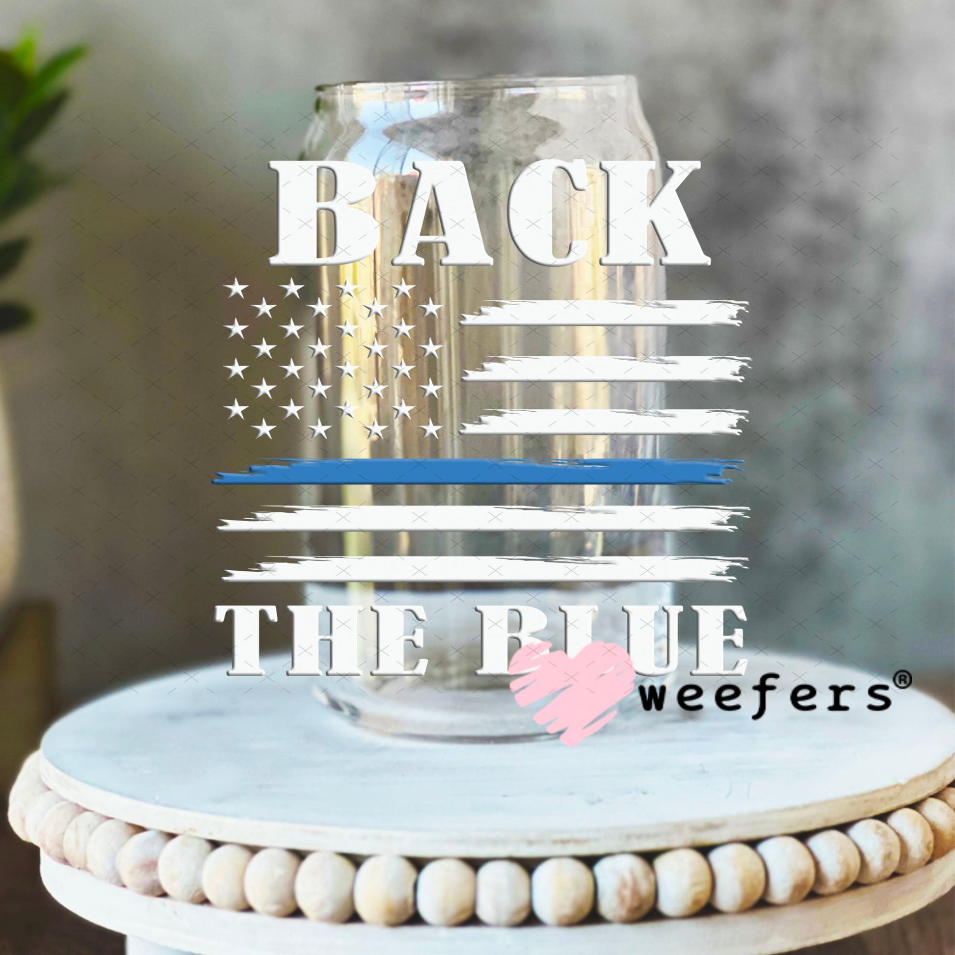 UV DTF Decal - Back the Blue White 16oz Libbey Glass Original Size Weefers