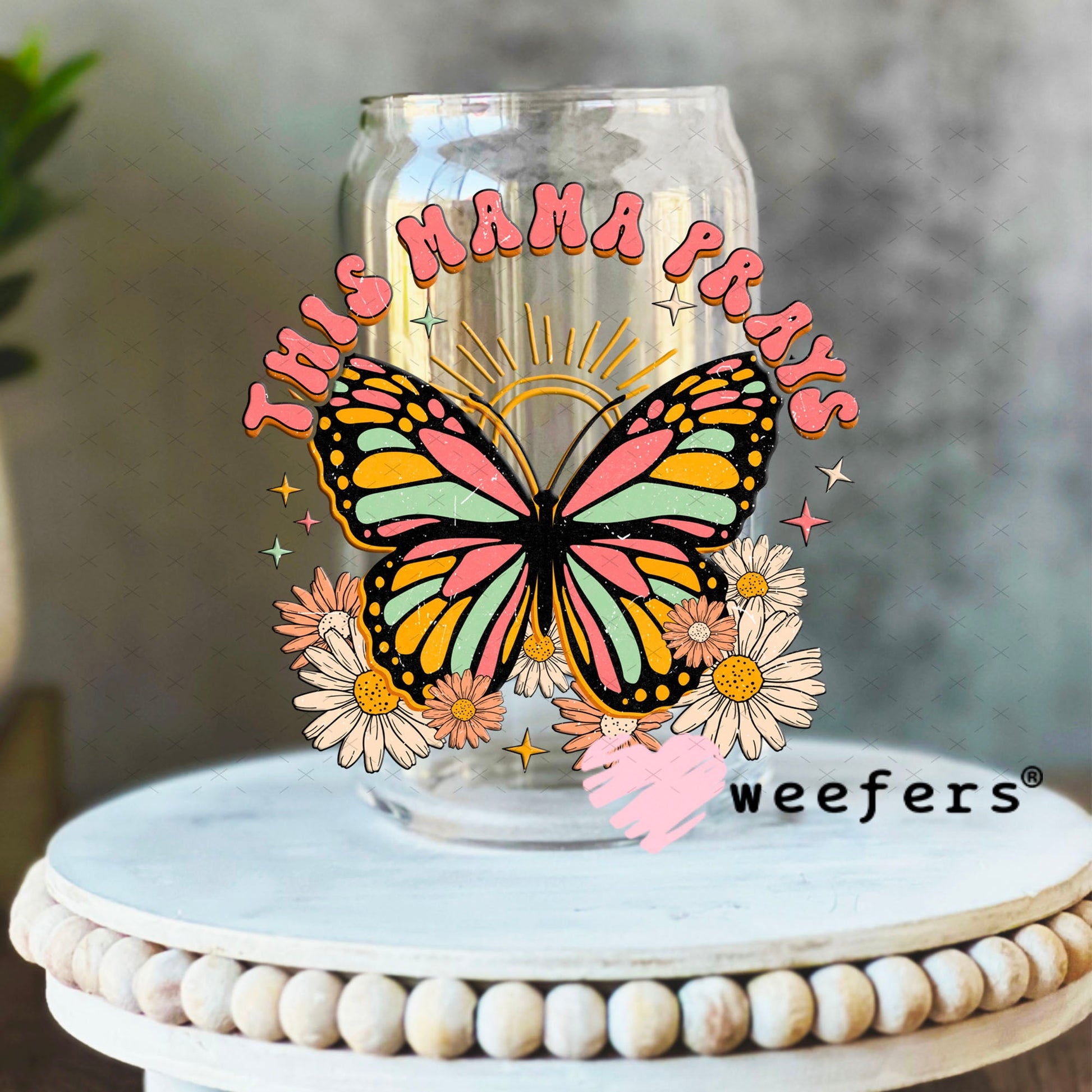 UV DTF Decal - This Mama Prays 16oz Libbey Glass Original Size Weefers