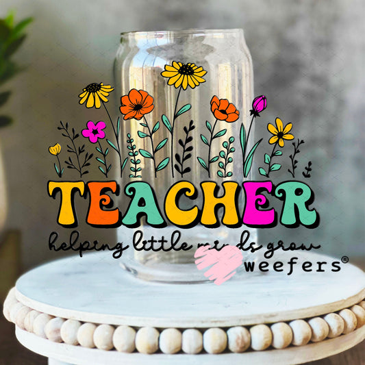 UV DTF Decal - Teacehr Helping Little Minds Grow 16oz Libbey Glass Original Size Weefers