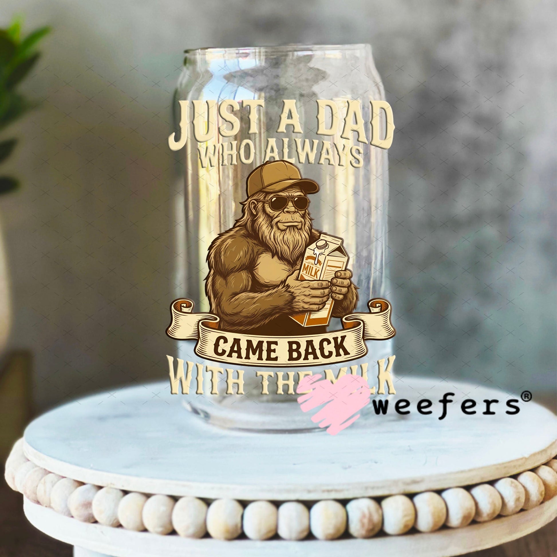 UV DTF Decal - Just A Dad Who Always Came Back With The Milk Cream 16oz Libbey Glass Original Size Weefers