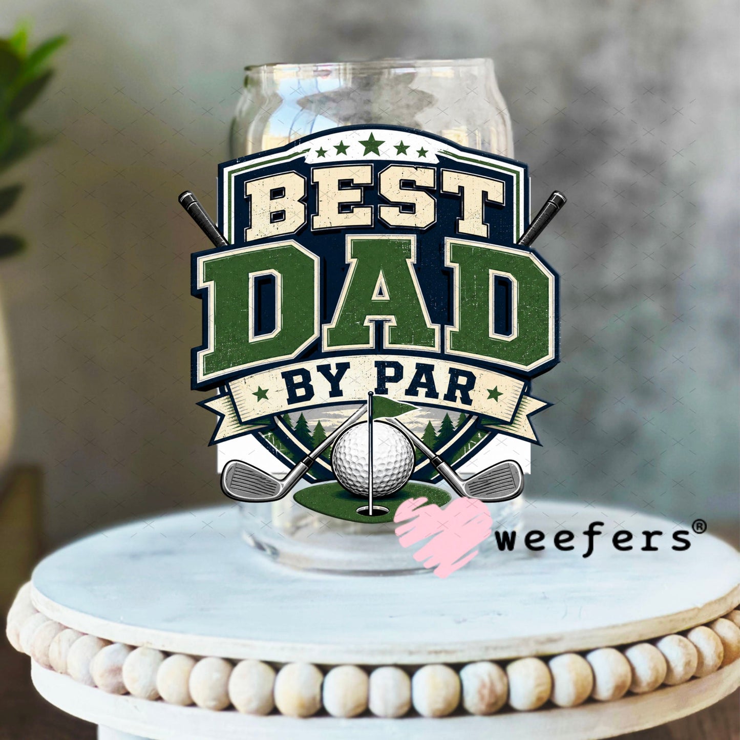 UV DTF Decal - Best Dad by Par Golf 16oz Libbey Glass Original Size Weefers