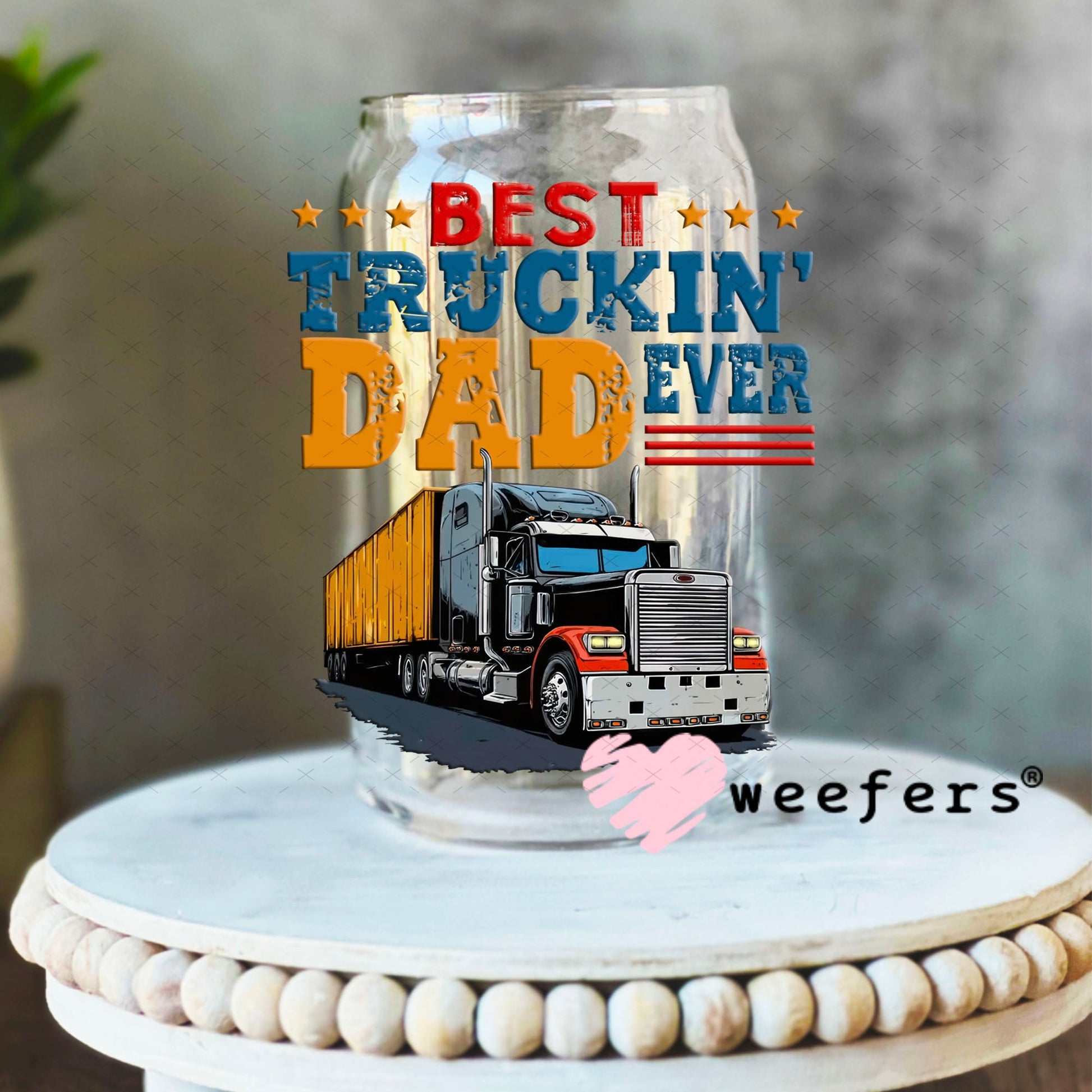 UV DTF Decal - Best Truckin' Dad Ever 16oz Libbey Glass Original Size Weefers