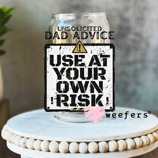 UV DTF Decal - Unsolicited Dad Advice 16oz Libbey Glass Original Size Weefers