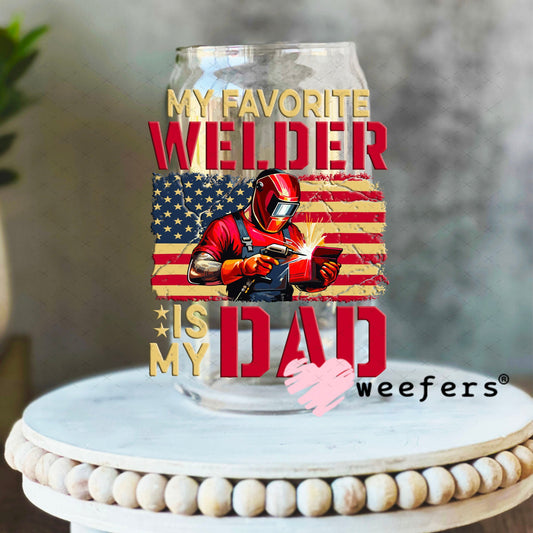 UV DTF Decal - My Favorite Welder is My Dad 16oz Libbey Glass Original Size Weefers