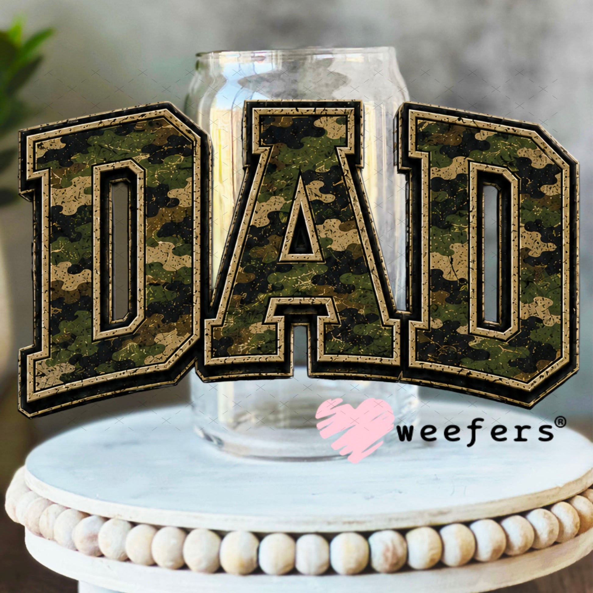 UV DTF Decal - Dad Camo 16oz Libbey Glass Original Size Weefers