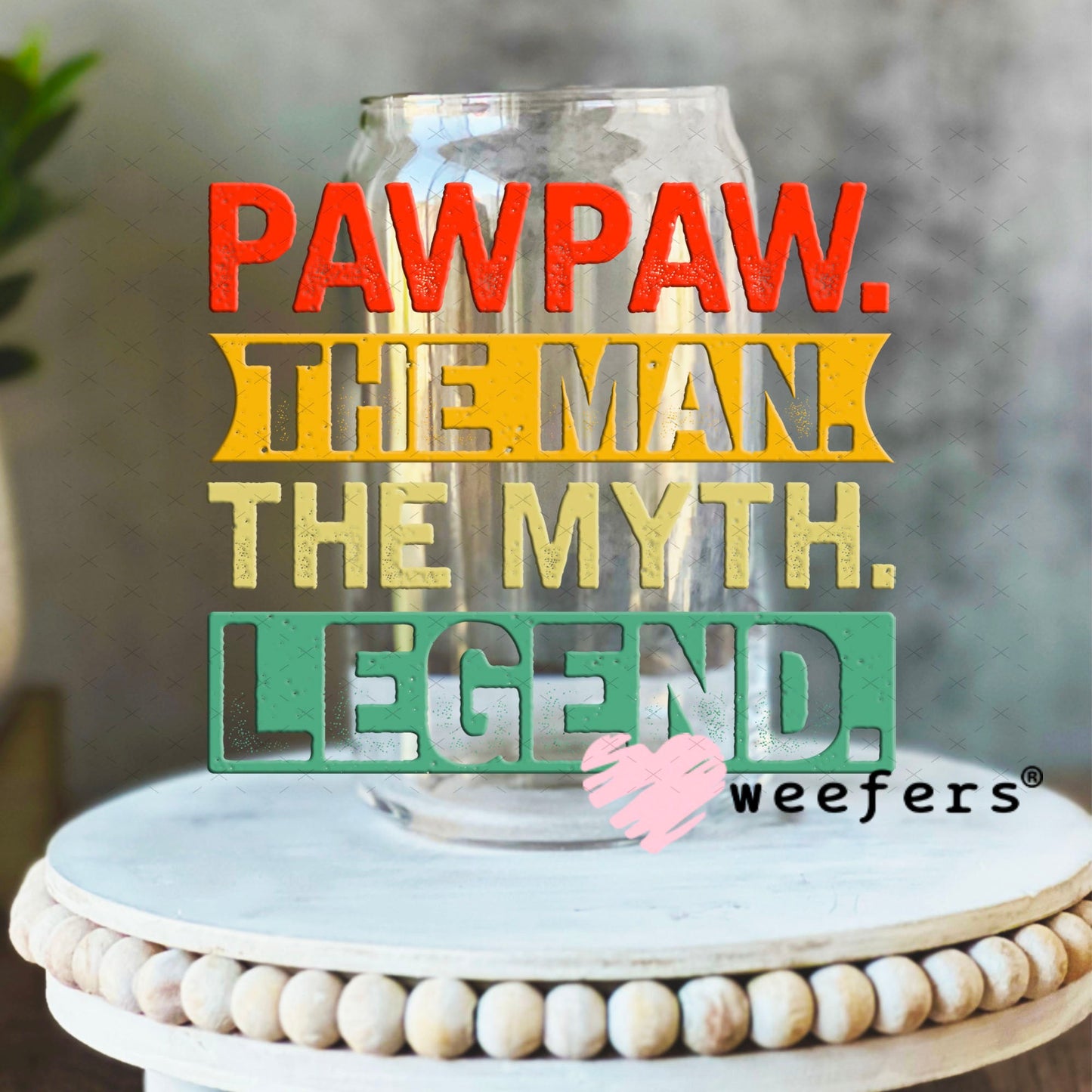 UV DTF Decal - PapPaw Then Man, The Myth,The Legend 16oz Libbey Glass Original Size Weefers