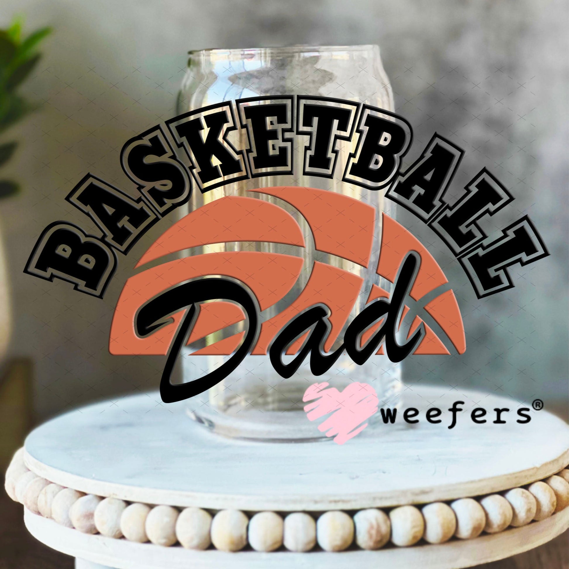 UV DTF Decal - Basketball Dad 16oz Libbey Glass Original Size Weefers