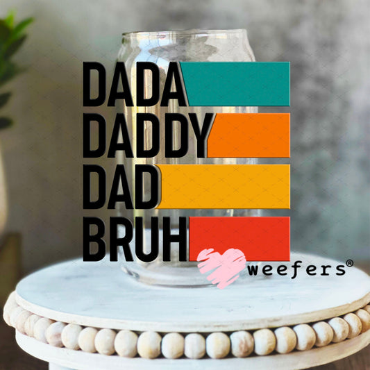 UV DTF Decal - Dada Daddy Dad Bruh 16oz Libbey Glass Original Size Weefers