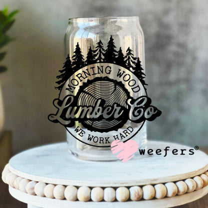 UV DTF Decal - Morning Wood Lumber Co 16oz Libbey Glass Original Size Weefers