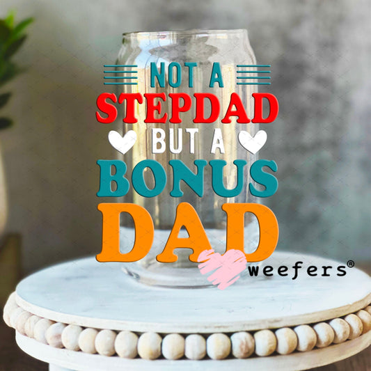 UV DTF Decal - Not a Stepdad 16oz Libbey Glass Original Size Weefers