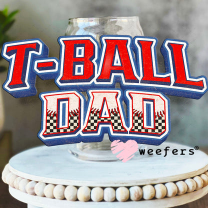 UV DTF Decal - T-Ball Dad 16oz Libbey Glass Original Size Weefers