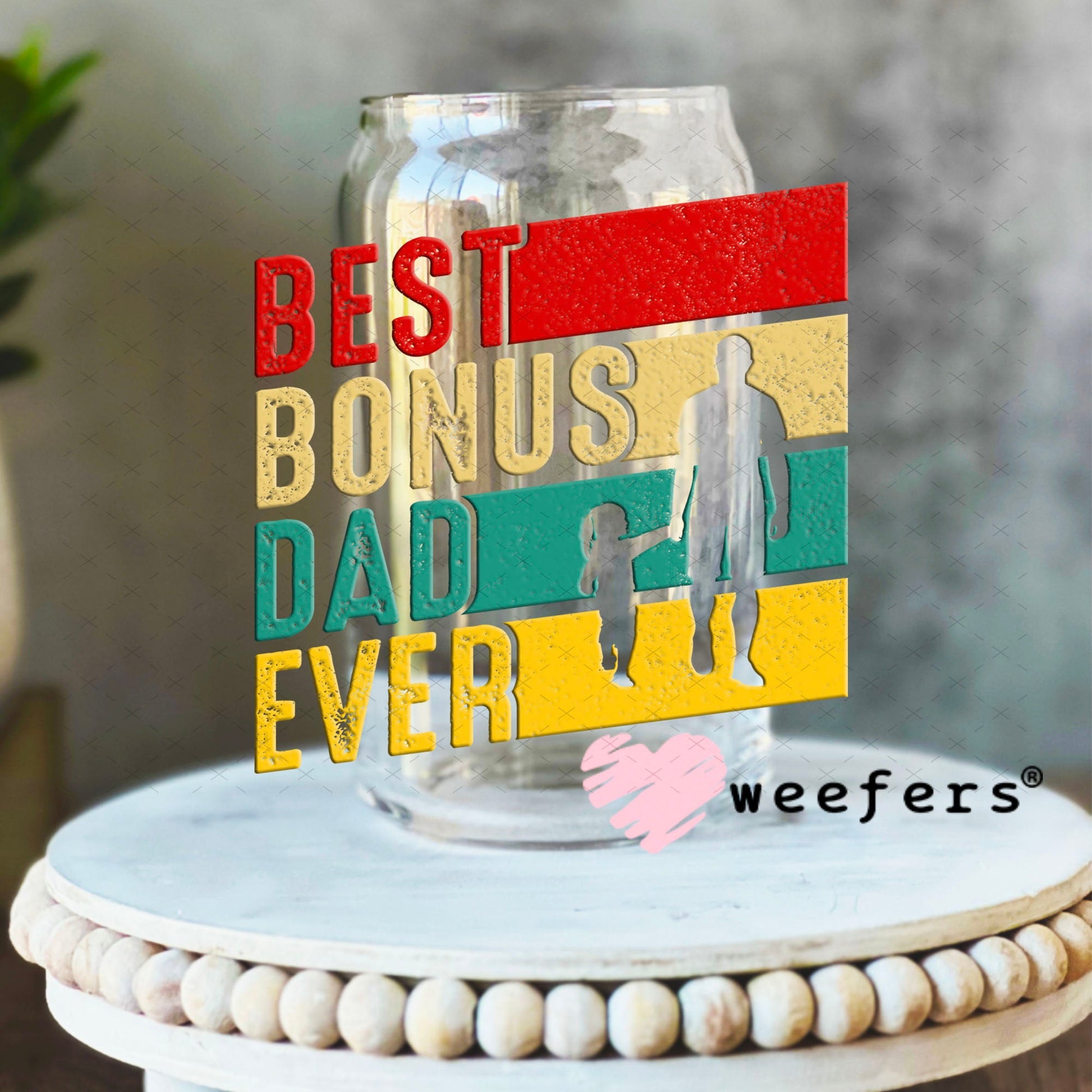 UV DTF Decal - Best Bonus Dad Ever 16oz Libbey Glass Original Size Weefers