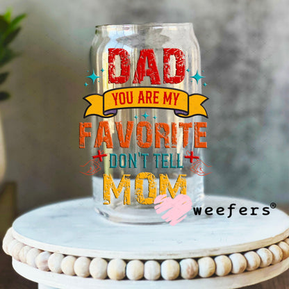 UV DTF Decal - Dad you are my Favorite 16oz Libbey Glass Original Size Weefers