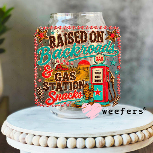 UV DTF Decal - Raised on Backroads & Gas Station Snacks 16oz Libbey Glass Original Size Weefers