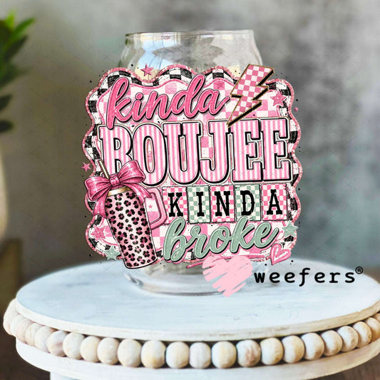UV DTF Decal - Kinda Boujee Kinda Broke Mint Pink 16oz Libbey Glass Original Size Weefers