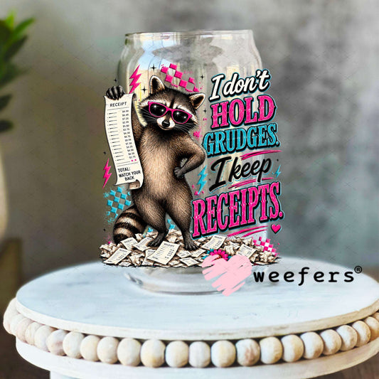 UV DTF Decal - I don't Hold Grudges, I Keep Receipts 16oz Libbey Glass Original Size Weefers