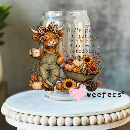 UV DTF Decal - God's got a Plan Mine was Terrible 16oz Libbey Glass Original Size Weefers