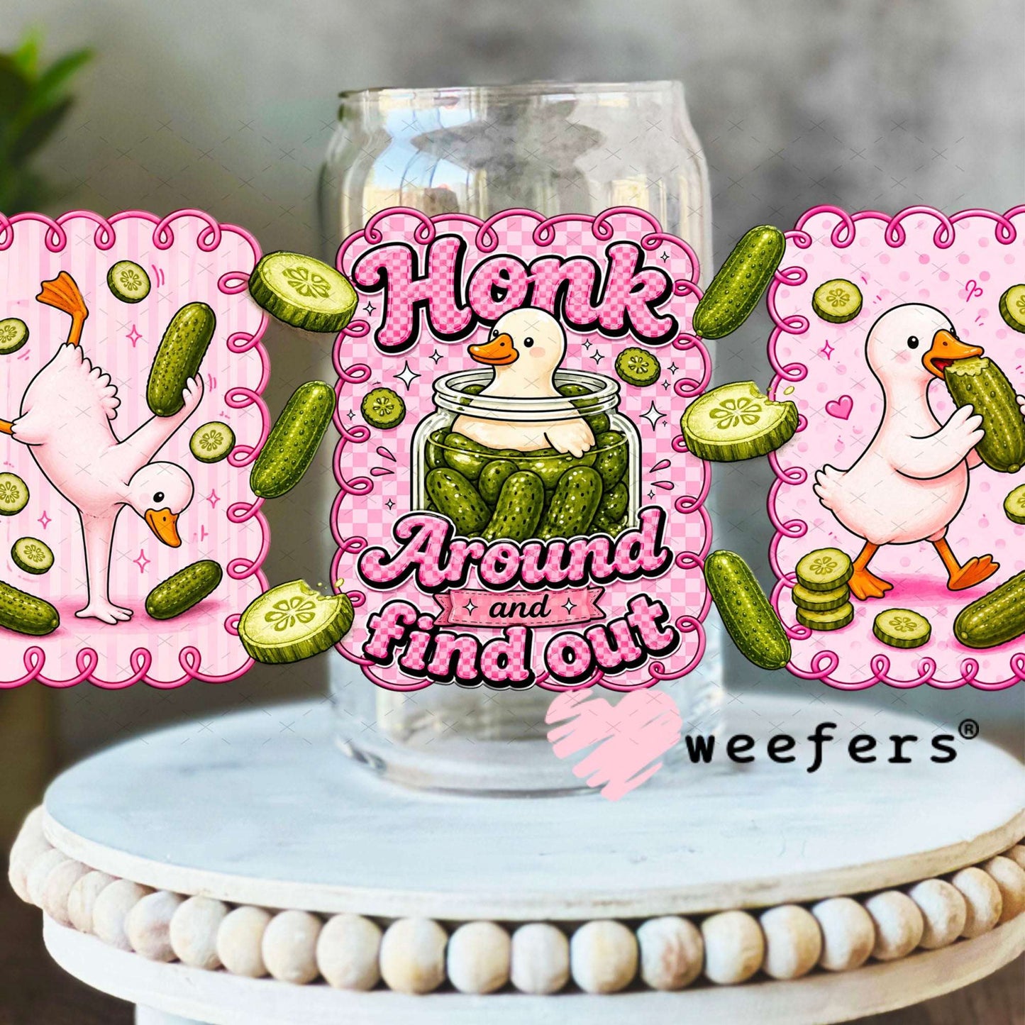 UV DTF Cup Wraps - Honk Around and Find Out Pickles and Ducks 16oz Libbey Glass Original Size Weefers