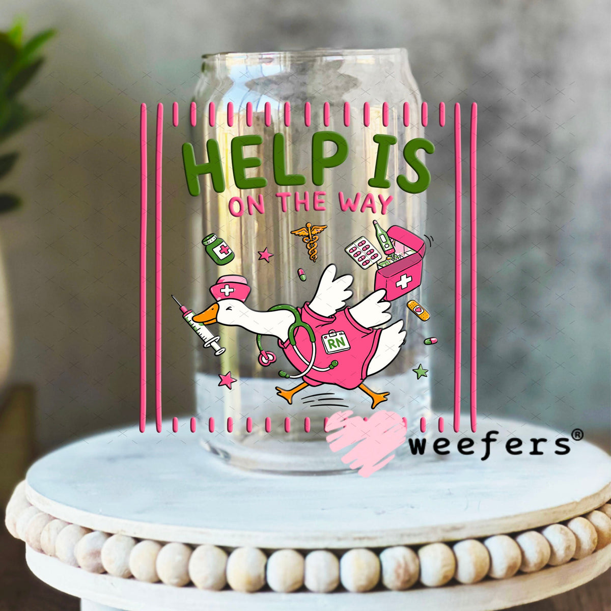 UV DTF Decal - Help is on the way Nurse 16oz Libbey Glass Original Size Weefers
