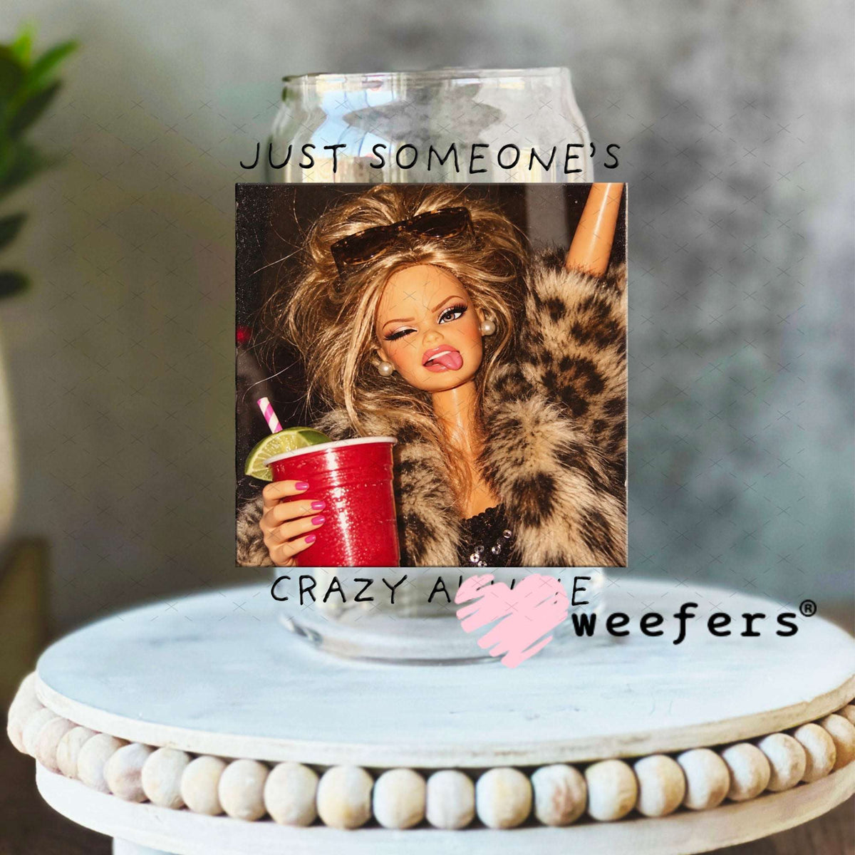 UV DTF Decal - Just Someone's Crazy Auntie 16oz Libbey Glass Original Size Weefers