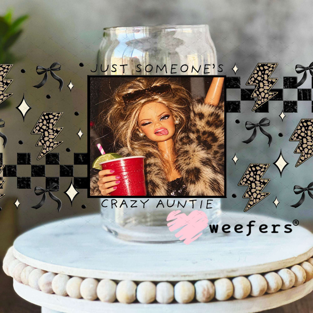 UV DTF Cup Wraps - Just Someone's Crazy Auntie - Weefers® Exclusive 16oz Libbey Glass Original Size Weefers