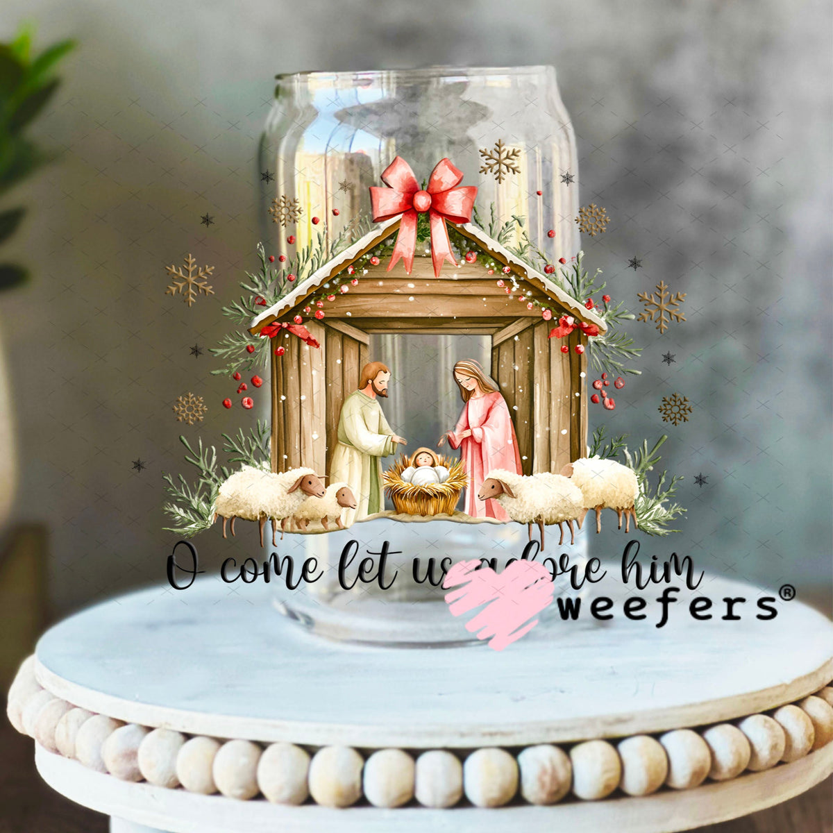 UV DTF Decal - O Come Let us adore HIM 16oz Libbey Glass Original Size Weefers
