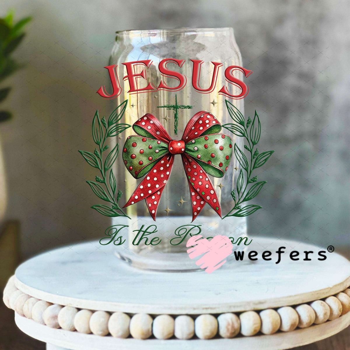 UV DTF Decal - Jesus is the Reason 16oz Libbey Glass Original Size Weefers